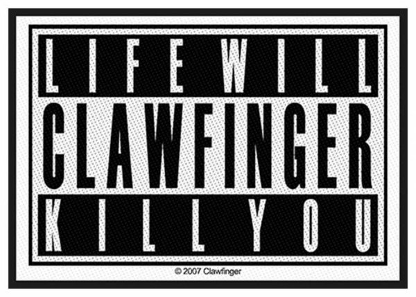 Clawfinger - Life Will Kill You - Aufnäher / Patch