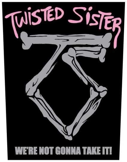Twisted Sister - We're Not Gonna Take It! - Rückenaufnäher / Backpatch