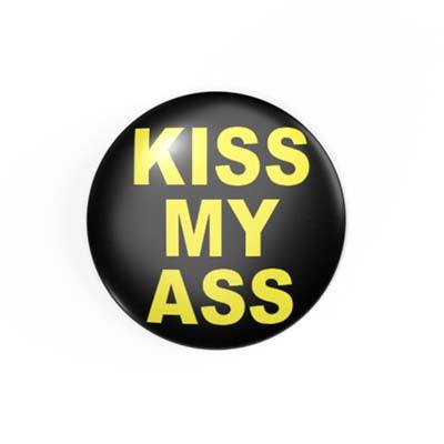 KISS MY ASS - 2,3 cm - Anstecker / Button