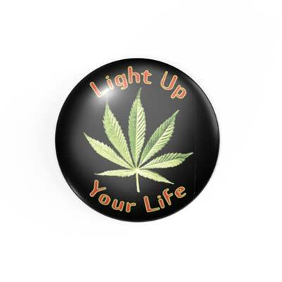Light Up Your Life - Hanf - Cannabis - 2,3 cm - Anstecker / Button / Pin