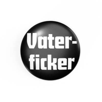 Vaterficker - 2,3 cm - Anstecker / Button
