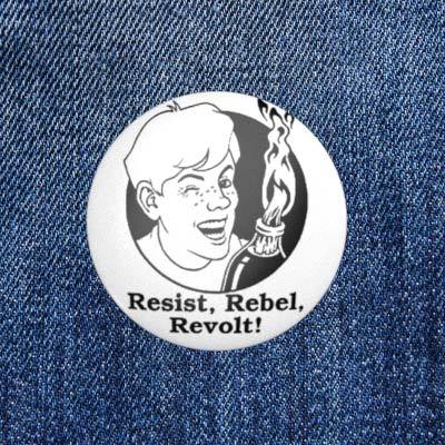 Resist - Rebel - Revolt! - Aufstand - 2,3 cm - Anstecker / Button