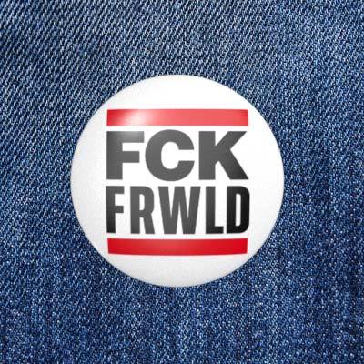 FCK FRWLD - Schwarz / Rot / Weiß - 2,3 cm - Anstecker / Button