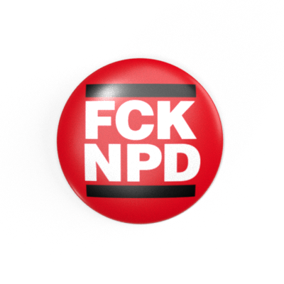 FCK NPD - Weiß / Schwarz / Rot - 2,3 cm - Anstecker / Button / Pin